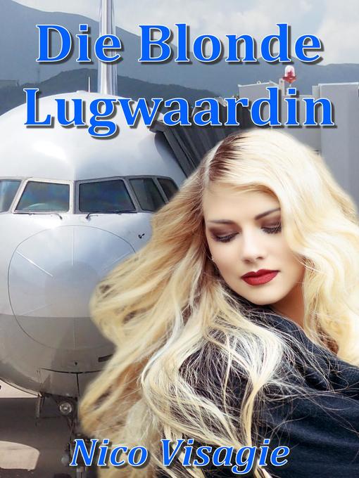 Title details for Die Blonde Lugwaardin by Nico Visagie - Available
